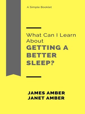 cover image of What Can I Learn About Getting a Better Sleep?